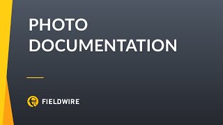 Photo Documentation in Fieldwire [upl. by Kissiah]