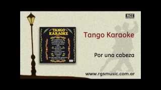 Tango Karaoke  Por una cabeza [upl. by Eelanna]