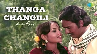 Thanga Changili  Audio Song  Thooral Ninnu Pochu  Ilaiyaraaja  Malaysia Vasudevan  S Janaki [upl. by Yggep]