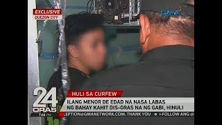 24 Oras Ilang menor de edad na nasa labas ng bahay kahit disoras na ng gabi hinuli [upl. by Hance]