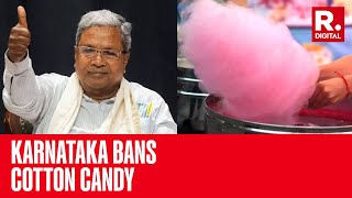 BREAKING Karnataka Government Orders Ban On Cotton Candy Shuts Down Production Units In The State [upl. by Tricia511]