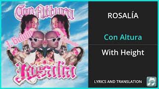 ROSALÍA  Con Altura Lyrics English Translation  ft J Balvin El Guincho  Spanish and English [upl. by Notrem]