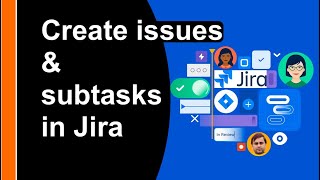 How to Create issues and subtasks in Jira  Child issue in Jira [upl. by Osyth]