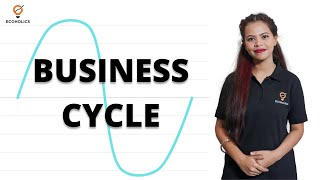 What is Business Cycle  Ecoholics [upl. by Ozne]