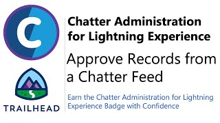 Approve Records from a Chatter Feed  Trailhead  Answered and Explained [upl. by Alanna]