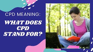 CPD Meaning  CPD  What Does CPD Stand For [upl. by Akcire]