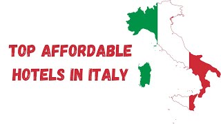 Budget Travel Italys BestKept Secrets The Best Affordable Hotels in Rome Milan Naples Venice [upl. by Stutman]