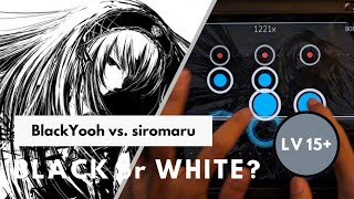 【Cytoid】BLACK or WHITE  BlackYooh vs siromaru【LV15】Ranked 9989 [upl. by Nalyad]