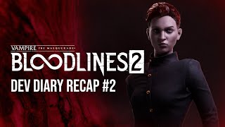 Bloodlines 2  Dev Diary Recap 2 [upl. by Auria]