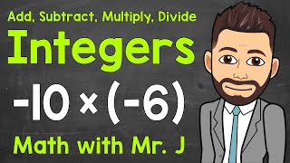 How to Add Subtract Multiply and Divide Integers  A Review of Integers  Math with Mr J [upl. by Koziarz1]