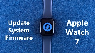 How To Update Your Apple Watch Series 7 [upl. by Aihseym]