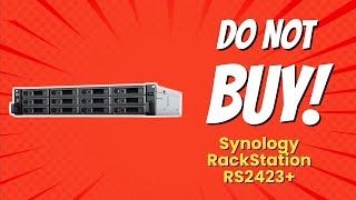 Synology RackStation RS2423  5 Shocking Reasons NOT to Buy 🚫💔 [upl. by Onida]