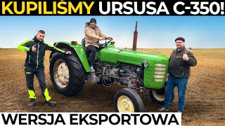 Kupiliśmy URSUSA C 350 Wersja EKSPORTOWA  Zrobimy z niego 150 KONI [upl. by Ahtela]