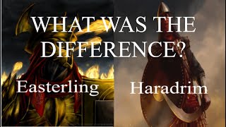 The Easterlings and The Haradrim  What was the difference [upl. by Edialeda]