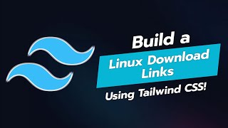 🚀 Build a Linux Download Links UI Component with Tailwind CSS [upl. by Messab771]