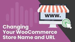 How to Change Your WooCommerce Store Name and URL [upl. by Owena894]