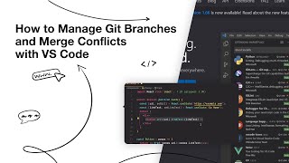 How to Manage Git Branches and Merge Conflicts with VS Code [upl. by Elvis]