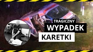 Tragiczny wypadek karetki na sygnale Nie żyje ratownik medyczny [upl. by Calley]