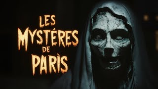 Les Mystères de Paris  Légendes effrayantes et histoires sombres [upl. by Ecnerret32]