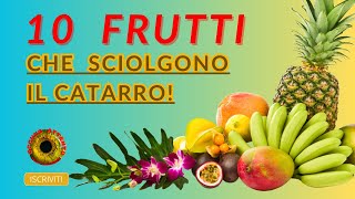 10 Frutti Miracolosi per Sciogliere il Catarro e Liberare le Vie Respiratorie [upl. by Nevi]