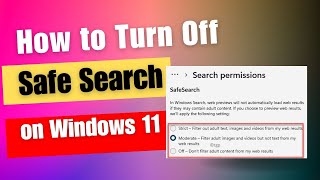 How to Turn Off Safe Search on Windows 11 [upl. by Aihpos]