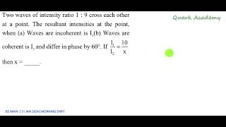 JEE MAIN 31Jan 2024 morning shift solution in Tamil  Two waves of intensity ratio 1  9 cross each [upl. by Mcmath448]