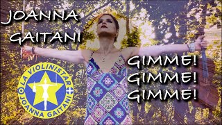 ABBA  Gimme Gimme Gimme  La Violinistar  Joanna Gaitani [upl. by Ahsinaw101]