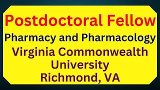 Postdoctoral Fellow Pharmacy and Pharmacology Virginia Commonwealth University Richmond VA [upl. by Oiluig]