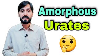 Amorphous Urates [upl. by Ruelle]