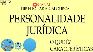 Personalidade Jurídica  O que é Características [upl. by Tessler]