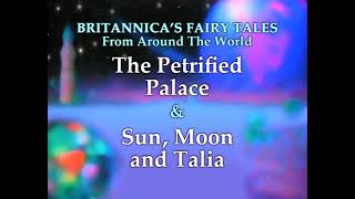 Petrified Palace  Sun Moon and Talia from Britannicas Tales Around the World [upl. by Wharton]