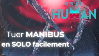 Vaincre Manibus en SOLO facilement  Once Human [upl. by Aneehsram744]