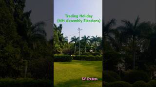 Trading Holiday Maharashtra Assembly Elections 20th Nov Trading maharashtraelections trending [upl. by Godfree101]