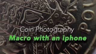 Using your smartphone to photograph or video coins in close up Phonescope [upl. by Wehtta587]