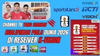 Channel TV Yang Siarkan Kualifikasi Piala Dunia 2026 SportStars 3 HD di K Vision [upl. by Aissac]