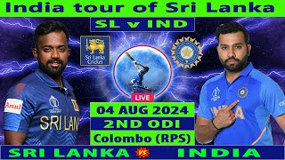 Sri Lanka vs India  SL vs IND  2nd ODI of India Tour of Sri Lanka 2024  Cricket Info Live [upl. by Mavra627]