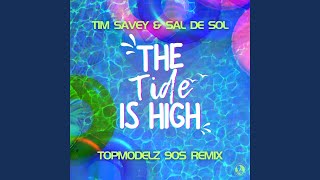 The Tide Is High Topmodelz 90S Maxi Remix [upl. by Scharaga]