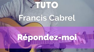 Francis Cabrel  Répondezmoi   Tuto Guitare [upl. by Dikmen]