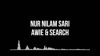 Nur Nilam Sari  Awie amp Search Lirik [upl. by Nnylanna]