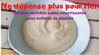 comment faire la bouillie de cerelac à 0 francs 100naturel pour prendre du poids rapidement [upl. by Yanel]