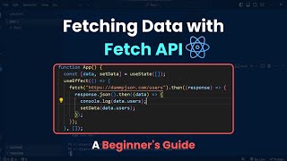 Fetching Data with Fetch API A Beginners Guide [upl. by Beitris576]