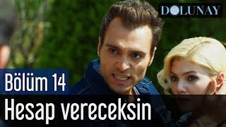 Dolunay 14 Bölüm  Hesap Vereceksin [upl. by Adiv]