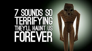 7 Terrifying Sounds Well Never Get Out of Our Heads [upl. by Russo]