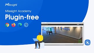 Milesight Academy Pluginfree [upl. by Margeaux]