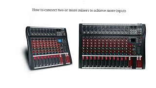 HOW TO EXPAND MIXER CHANNELS USING 2 OR MORE MIXERS [upl. by Yarled]