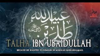 Talha Ibn Ubaidullah RA [upl. by Noirod583]