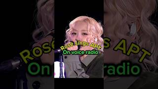 Rosé sings APT on voice radio song music kpop lyrics rose blackpink [upl. by Beshore]