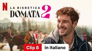 La bisbetica domata 2 Clip 8  Trailer in italiano  Netflix [upl. by Fishman]