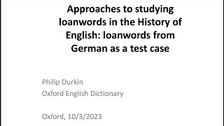 German loan words in English Topics in German Historical Linguistics 6 Philip Durkin [upl. by Mattah]