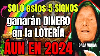 La IMPACTANTE Predicción de Lotería de Baba Vanga para Estos 5 Signos del Zodiaco en 2024 [upl. by Lednic]